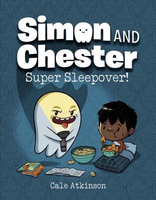 Simon And Chester. : Super Sleepover! Super sleepover! /