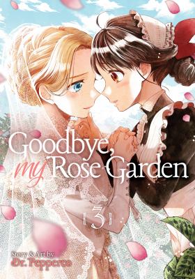 Goodbye, My Rose Garden. 3 /