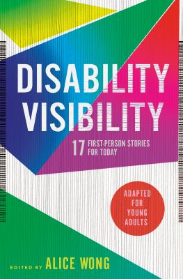 Disability visibility : 17 first-person stories for today