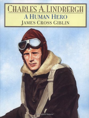 Charles A. Lindbergh : a human hero