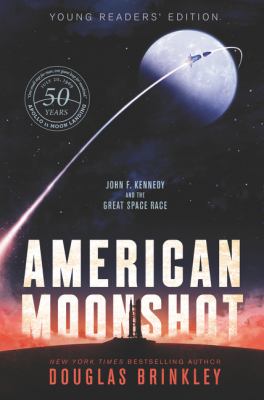 American Moonshot : John F. Kennedy and the great space race /