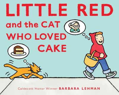 Little Red And The Cat Who Loved Cake