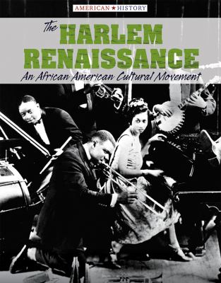 The Harlem Renaissance : an African American cultural movement