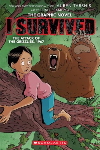 I Survived, The Graphic Novel. [5], I survived the attack of the grizzlies, 1967 /