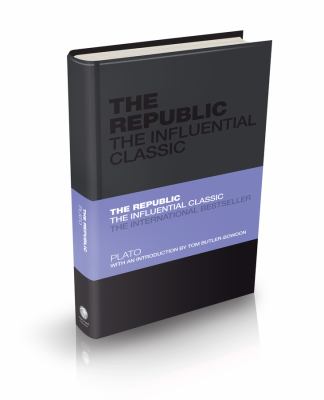 The Republic : the influential classic