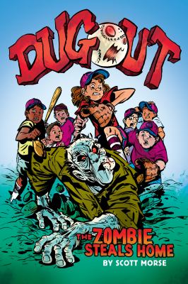 Dugout : the zombie steals home /