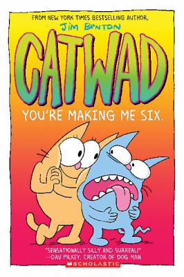 Catwad #6:You're Making Me Six