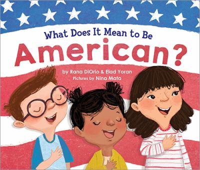 What Does It Mean To Be An American? /