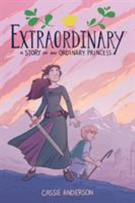 Extraordinary : a story of an ordinary princess