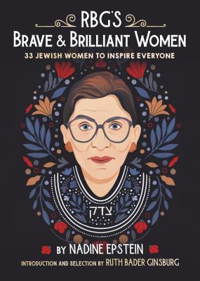 Rbg's Brave & Brilliant Women : 33 Jewish women to inspire everyone