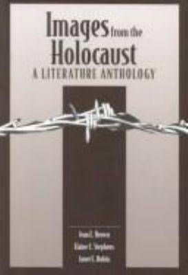 Images From The Holocaust : a literature anthology