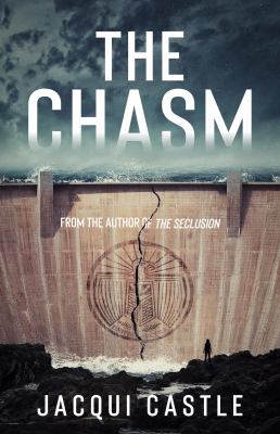 The Chasm  -- Seclusion Duology bk 2