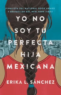 Yo no soy tu perfecta hija mexicana (I am Not Your Perfect Mexican Daughter) - SPANISH EDITION