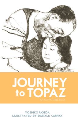 Journey To Topaz : a story of the Japanese-American evacuation