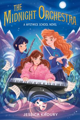 The Midnight Orchestra : a Mystwick School novel