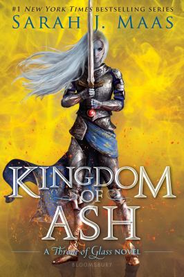 Kingdom Of Ash : A Throne of Glass novel