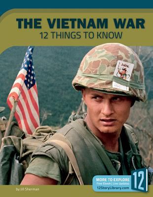 The Vietnam War : 12 things to know