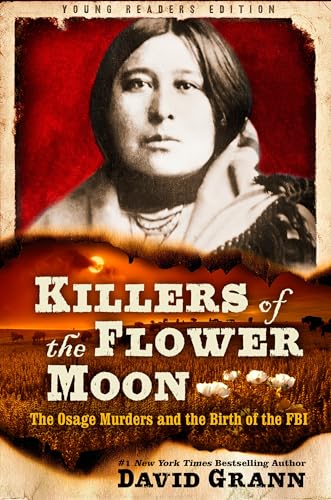 Killers of the Flower Moon : the Osage murders and the birth of the FBI