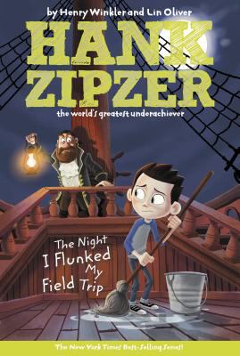 The night I flunked my field trip / : Hank Zipzer #5