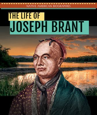 The life of Joseph Brant