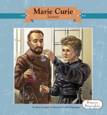 Marie Curie : scientist