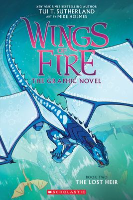 Wings Of Fire. : The Lost Heir. Book two, The lost heir /