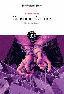 Consumer culture : feeding capitalism