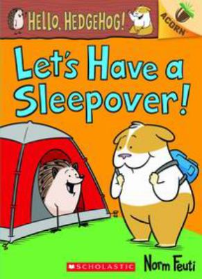 Let's Have A Sleepover!