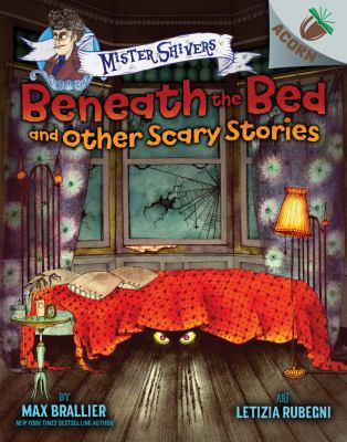 Beneath The Bed And Other Scary Stories