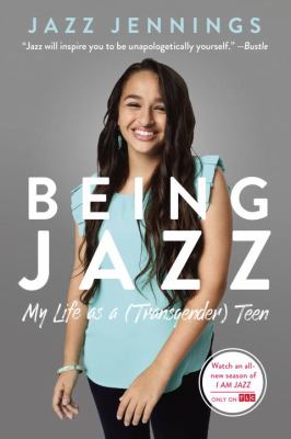 Being Jazz : my life as a (transgender) teen