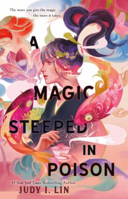 A Magic Steeped in Poison -- Book of Tea Duology bk 1