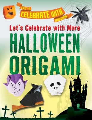 Let's Celebrate With More Halloween Origami