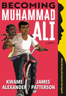 Becoming Muhammad Ali : a novel