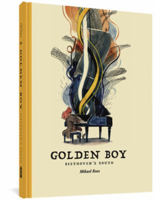 Golden boy : Beethoven's youth