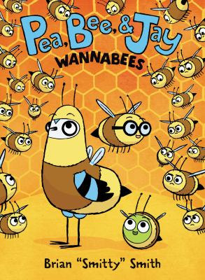 Pea, Bee, & Jay #2:wannabees