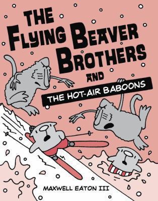 The Flying Beaver Brothers #5:The Hot Air Baboons