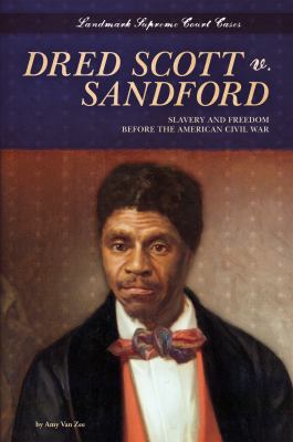 Dred Scott v. Sandford : slavery and freedom before the American civil war /