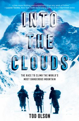 Into The Clouds : the race to climb the world's most dangerous mountain