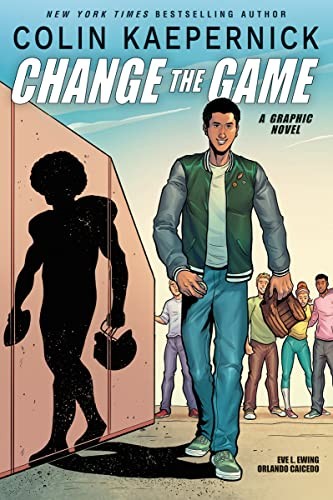 Change The Game : a graphic novel /