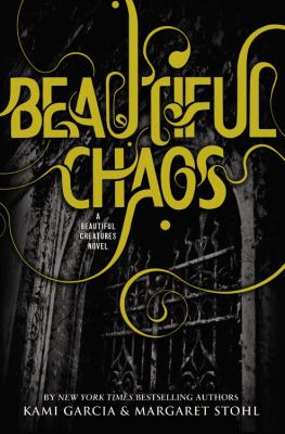 Beautiful Chaos: Book 3 : Beautiful creatures series