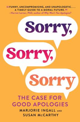 Sorry, Sorry, Sorry : the case for good apologies