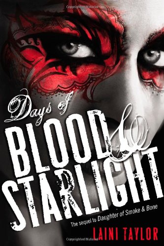 Days of Blood & Starlight: Book 2 : Daughter of smoke and Bone