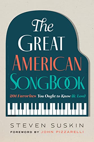 The Great American Songbook : 201 favorites you ought to know (& love)