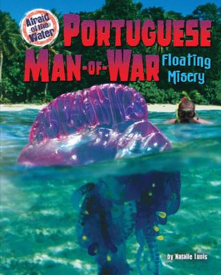 Portuguese Man-of-war : floating misery