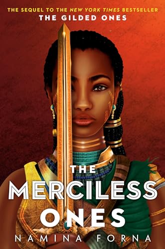 The Merciless Ones -- The Gilded Ones bk 2