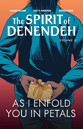 The spirit of Denendeh. Volume 2, As I enfold you in petals /