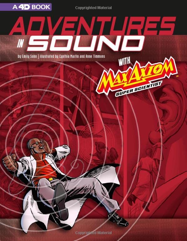 Adventures in sound with Max Axiom super scientist : an augmented reading science experience