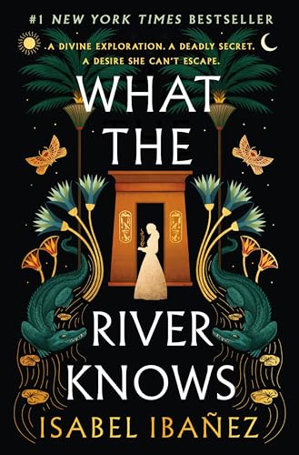 What The River Knows : a novel