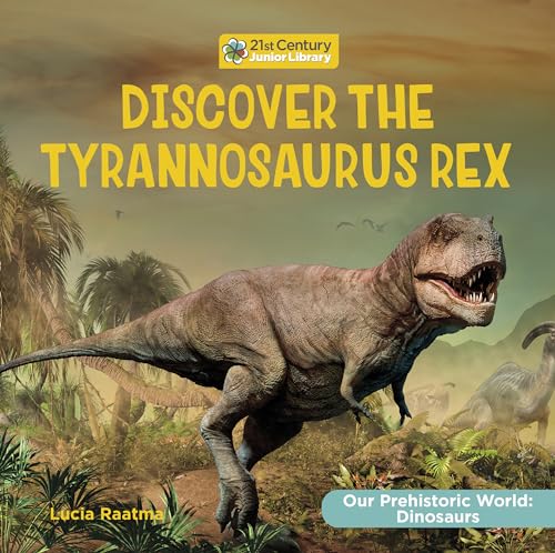 Discover The Tyrannosaurus Rex