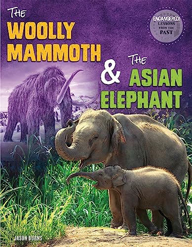 The Woolly Mammoth & The Asian Elephant